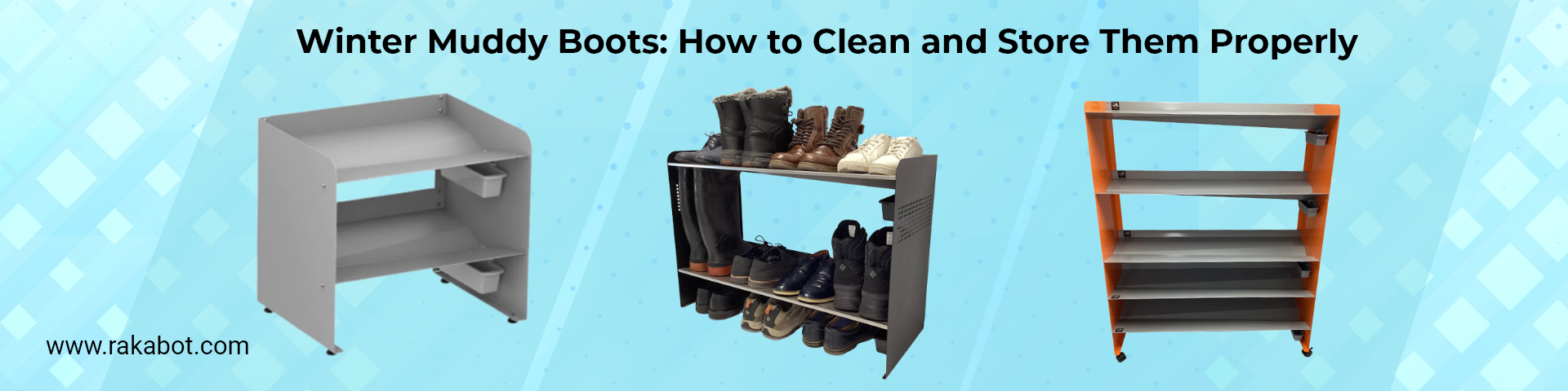 Get to know the Best Way to Store Snowy and Muddy Boots